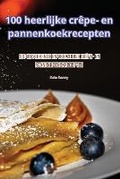 Cover: 100 heerlijke crepe- en pannenkoekrecepten - Aurosory ltd