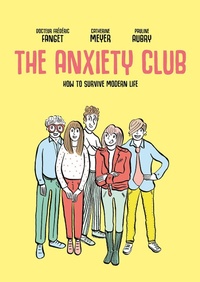 Abbildung von: The Anxiety Club - SelfMadeHero