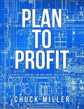 Cover: Plan To Profit - Leavitt Peak Press