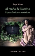 Cover: Al modo de Narciso. Especulaciones esteticas - Blurb