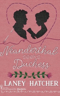 Enlarge image Cover: Neanderthal Seeks Duchess - Smartypants Romance
