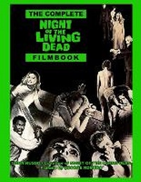 Enlarge image Cover: The Complete Night of the Living Dead Filmbook - Burning Bulb Publishing