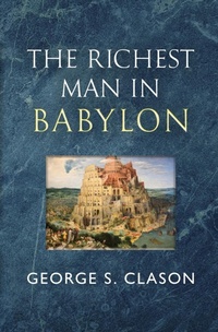 Abbildung von: The Richest Man in Babylon - The Original 1926 Classic (Reader's Library Classics) - Reader's Library Classics