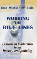 Cover: Working the Blue Lines - Moose House Publications