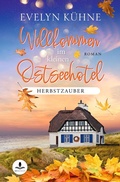 Cover: Willkommen im kleinen Ostseehotel: Herbstzauber - tolino media
