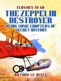 Abbildung von: The Zeppelin Destroyer: Being Some Chapters of Secret History - OTB eBook publishing
