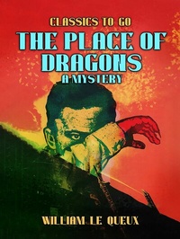 Abbildung von: The Place of Dragons: A Mystery - OTB eBook publishing