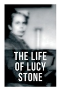 Cover: The Life of Lucy Stone - OK Publishing