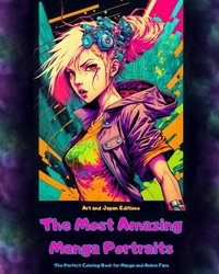 Abbildung von: The Most Amazing Manga Portraits - The Perfect Coloring Book for Manga and Anime Fans - Blurb