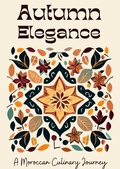 Bild: Autumn Elegance: A Moroccan Culinary Journey - Coledown Kitchen