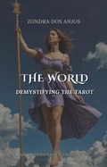 Cover: Demystifying the Tarot - The World (Demystifying the Tarot - The 22 Major Arcana., #22) - Zondra dos Anjos