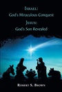 Cover: Israel: God's Miraculous Conquest - Christian Faith Publishing, Inc.