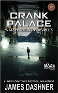 Cover: Crank Palace: A Maze Runner Novella - Akashic Media Enterprises