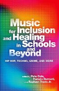 Abbildung von: Music for Inclusion and Healing in Schools and Beyond - Oxford University Press Inc