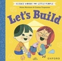 Cover: Science Words for Little People: Let's Build - OUP Oxford