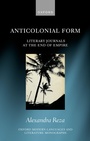 Cover: Anticolonial Form - Oxford University Press