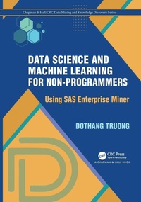 Enlarge image Cover: Data Science and Machine Learning for Non-Programmers - Chapman & Hall/CRC