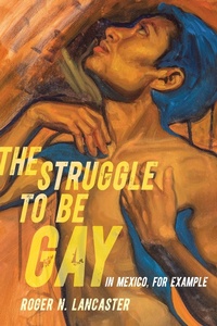 Enlarge image Cover: The Struggle to Be Gay-in Mexico, for Example - Naval Institute Press