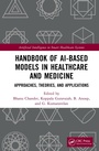 Cover: Handbook of AI-Based Models in Healthcare and Medicine - Taylor & Francis