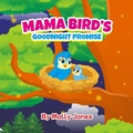 Cover: Mama Bird's Goodnight Promise - Lulu.com