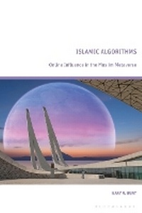Enlarge image Cover: Islamic Algorithms - Bloomsbury Academic