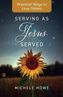 Cover: Serving as Jesus Served - Hendrickson Publishers