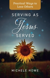 Enlarge image Cover: Serving as Jesus Served - Hendrickson Publishers