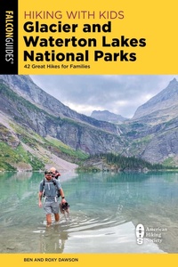 Abbildung von: Hiking with Kids Glacier and Waterton Lakes National Parks - Falcon Guides