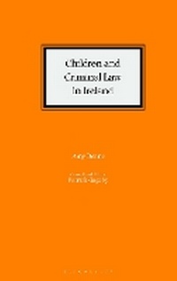 Abbildung von: Children and Criminal Law in Ireland - Bloomsbury Professional