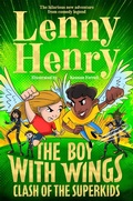 Cover: The Boy With Wings: Clash of the Superkids - Macmillan Children's Books