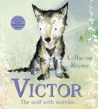 Enlarge image Cover: Victor, the Wolf with Worries - Macmillan Children's Books