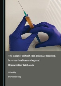 Abbildung von: Elixir of Platelet Rich Plasma Therapy in Intervention Dermatology and Regenerative Trichology - Cambridge Scholars Publishing