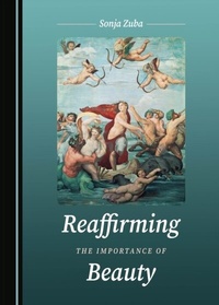 Abbildung von: Reaffirming the Importance of Beauty - Cambridge Scholars Publishing