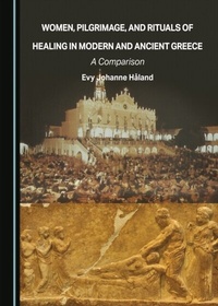 Bild: Women, Pilgrimage, and Rituals of Healing in Modern and Ancient Greece - Cambridge Scholars Publishing