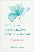 Cover: Before Your Tween Daughter Becomes a Woman - Focus on the Family