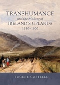 Cover: Transhumance and the Making of Ireland's Uplands, 1550-1900 - Boydell & Brewer