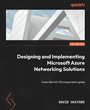 Cover: Designing and Implementing Microsoft Azure Networking Solutions - Packt Publishing