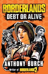 Enlarge image Cover: Borderlands: Debt or Alive - Titan Books