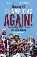 Cover: Burnley; Champions Again! - Pitch Publishing Ltd
