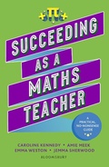 Cover: Succeeding as a Maths Teacher - Bloomsbury Education