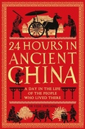 Cover: 24 Hours in Ancient China - Michael O'Mara Books Ltd
