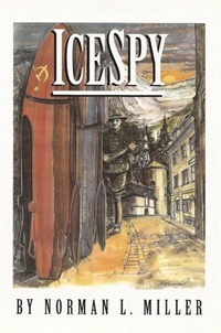 Abbildung von: IceSpy - Norman L. Miller Books