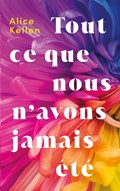 Cover: Tout ce que nous n'avons jamais &eacute;t&eacute; - Hachette Romans