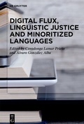 Cover: Digital Flux, Linguistic Justice and Minoritized Languages - De Gruyter