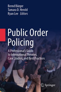 Enlarge image Cover: Public Order Policing - Springer