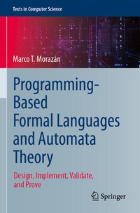 Enlarge image Cover: Programming-Based Formal Languages and Automata Theory - Springer