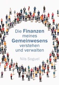 Cover: Die Finanzen meines Gemeinwesens verstehen und verwalten - R&uuml;egger