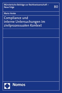 Abbildung von: Compliance und interne Untersuchungen im zivilprozessualen Kontext - Nomos