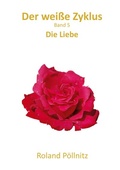 Cover: Der wei&szlig;e Zyklus - BoD - Books on Demand