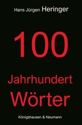 Cover: 100 Jahrhundert W&ouml;rter - K&ouml;nigshausen & Neumann